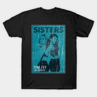 Sisters tina fey // vintage faded style fan art T-Shirt